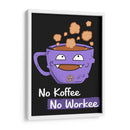 No Koffee No Workee - Roge I. Luis | Cuadro decorativo de Canvas Lab