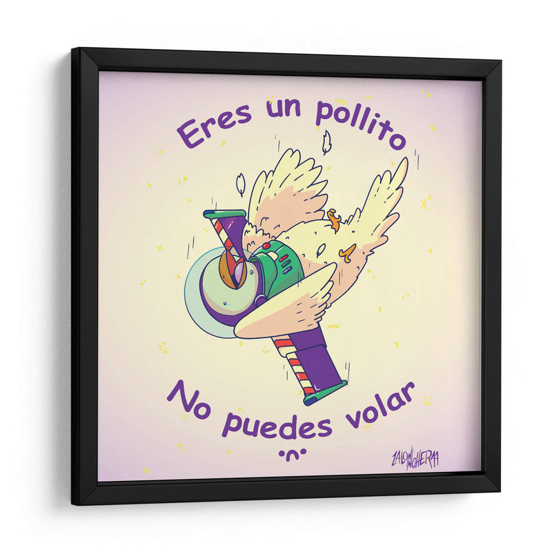 Eres un pollito no puedes volar - Lalonncheraa | Cuadro decorativo de Canvas Lab