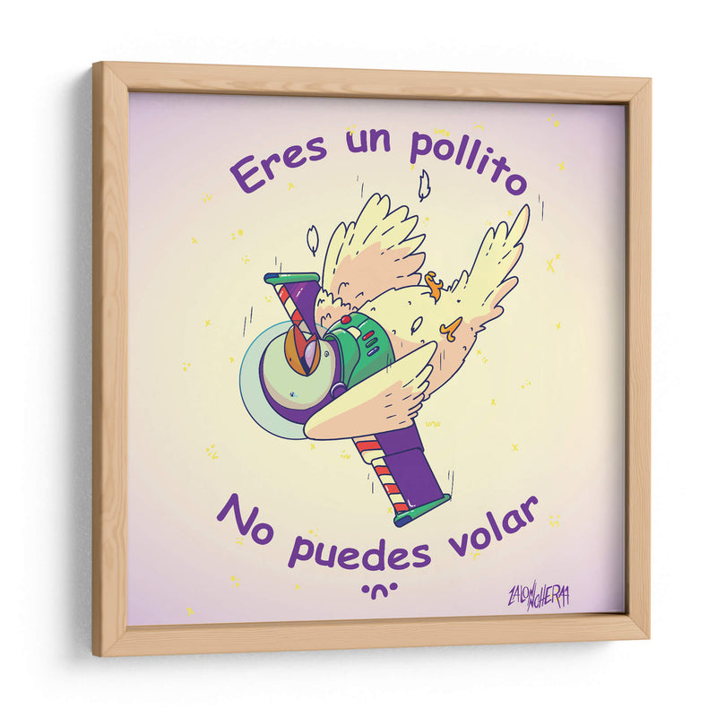 Eres un pollito no puedes volar - Lalonncheraa | Cuadro decorativo de Canvas Lab