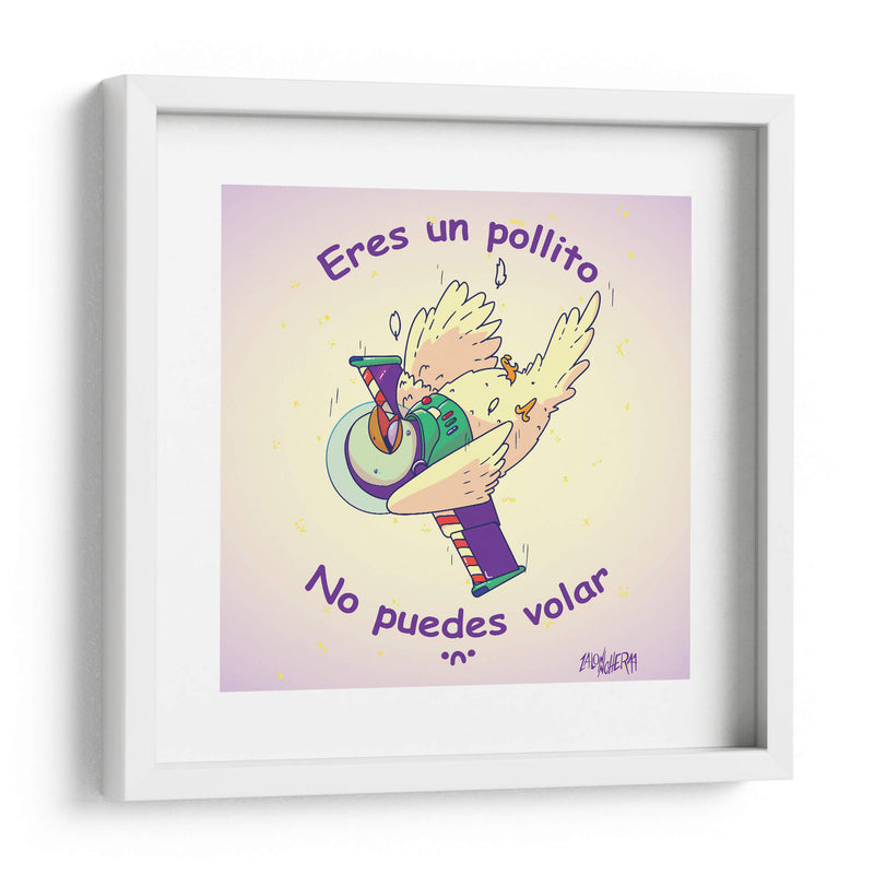 Eres un pollito no puedes volar - Lalonncheraa | Cuadro decorativo de Canvas Lab