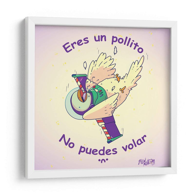 Eres un pollito no puedes volar - Lalonncheraa | Cuadro decorativo de Canvas Lab
