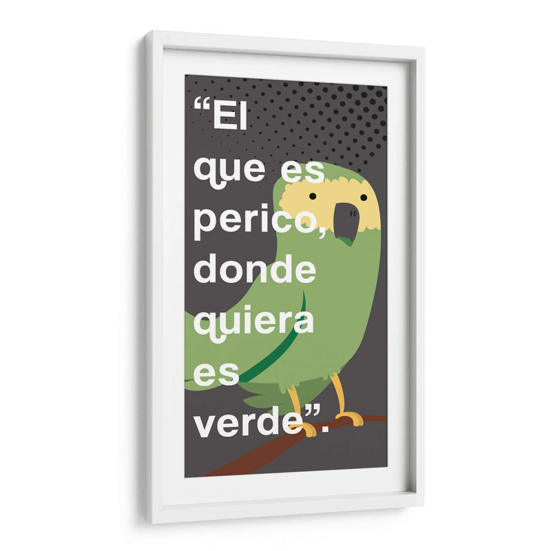 El que es perico 003 - Jorge Méndez | Cuadro decorativo de Canvas Lab