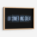 Haz algo grandioso | Cuadro decorativo de Canvas Lab