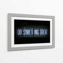 Haz algo grandioso | Cuadro decorativo de Canvas Lab