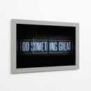 Haz algo grandioso | Cuadro decorativo de Canvas Lab
