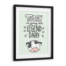 Today is going to be legend dairy - Maita San | Cuadro decorativo de Canvas Lab