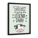 Today is going to be legend dairy - Maita San | Cuadro decorativo de Canvas Lab