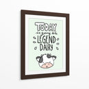 Today is going to be legend dairy - Maita San | Cuadro decorativo de Canvas Lab