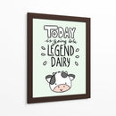 Today is going to be legend dairy - Maita San | Cuadro decorativo de Canvas Lab