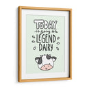 Today is going to be legend dairy - Maita San | Cuadro decorativo de Canvas Lab