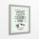 Today is going to be legend dairy - Maita San | Cuadro decorativo de Canvas Lab