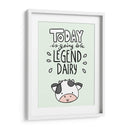 Today is going to be legend dairy - Maita San | Cuadro decorativo de Canvas Lab