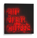 But first coffee | Cuadro decorativo de Canvas Lab