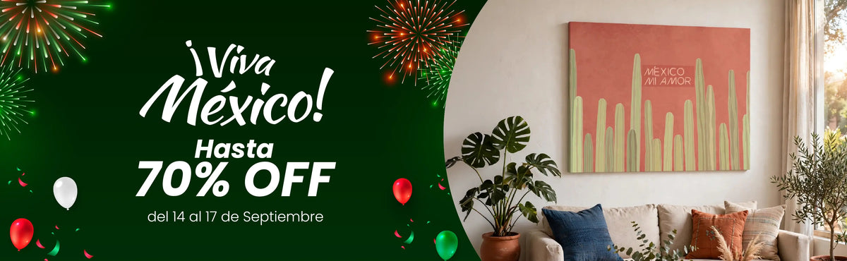 Sala acogedora con plantas y un cuadro de lienzo decorativo con motivos de cactus y la leyenda «MÉXICO MI AMOR». A la izquierda, un diseño festivo con fuegos artificiales y globos alusivos a las Fiestas Patrias anuncia la promoción «¡Viva México!» con hasta 70% OFF del 14 al 17 de septiembre.