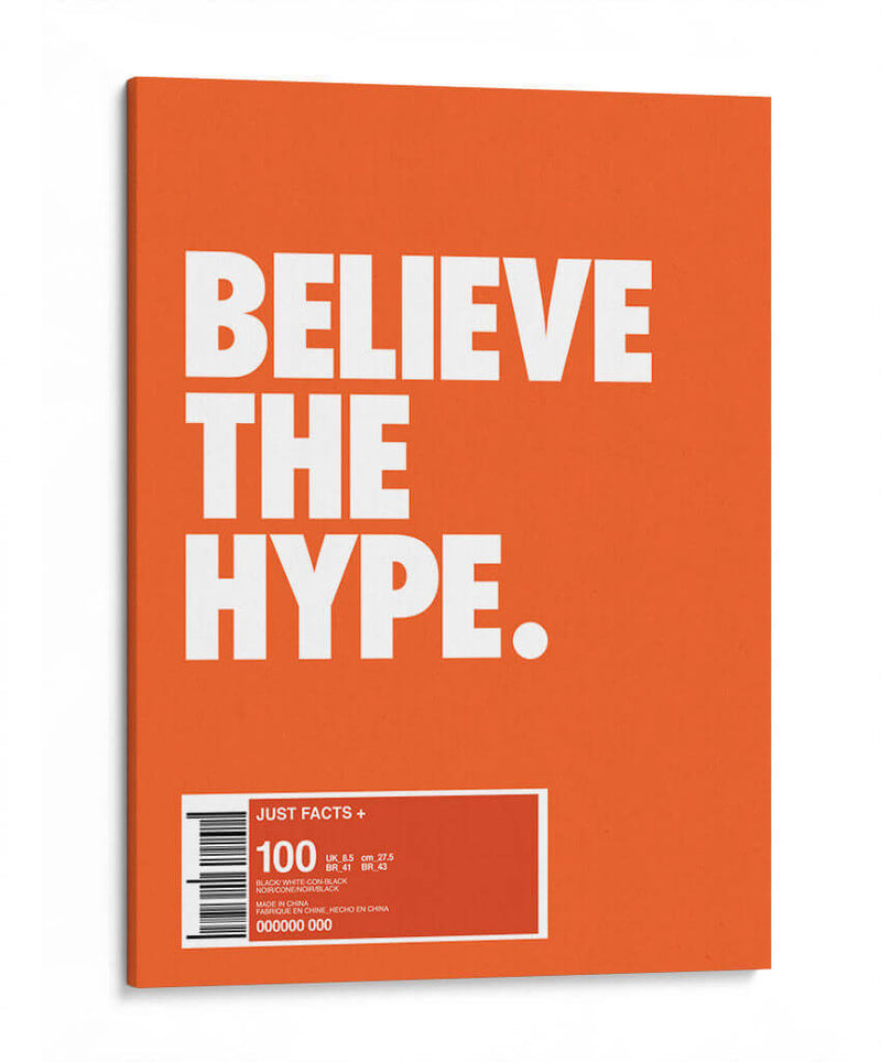 Believe the hype | Cuadro decorativo de Canvas Lab