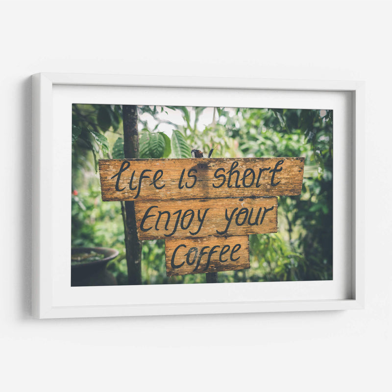 Life is short enjoy your coffee | Cuadro decorativo de Canvas Lab