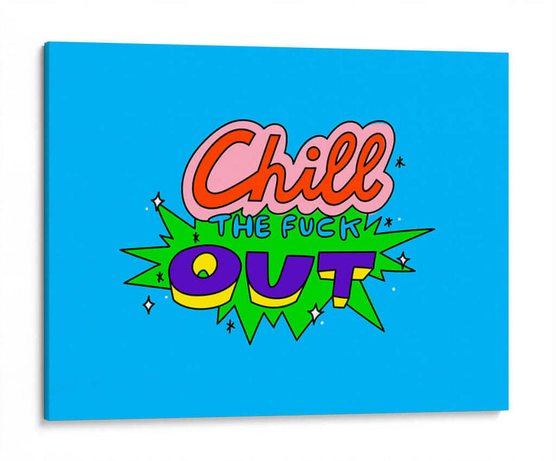 Chill the fuck out - Marcela Illustrates | Cuadro decorativo de Canvas Lab