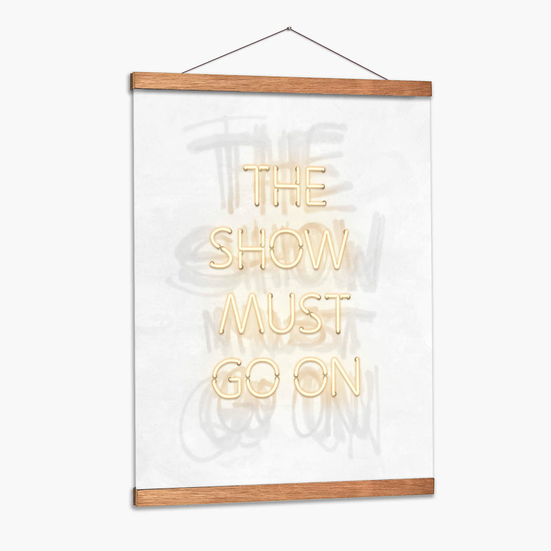 The show must go on Clear | Cuadro decorativo de Canvas Lab