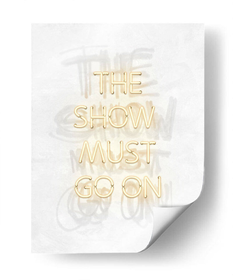 The show must go on Clear | Cuadro decorativo de Canvas Lab