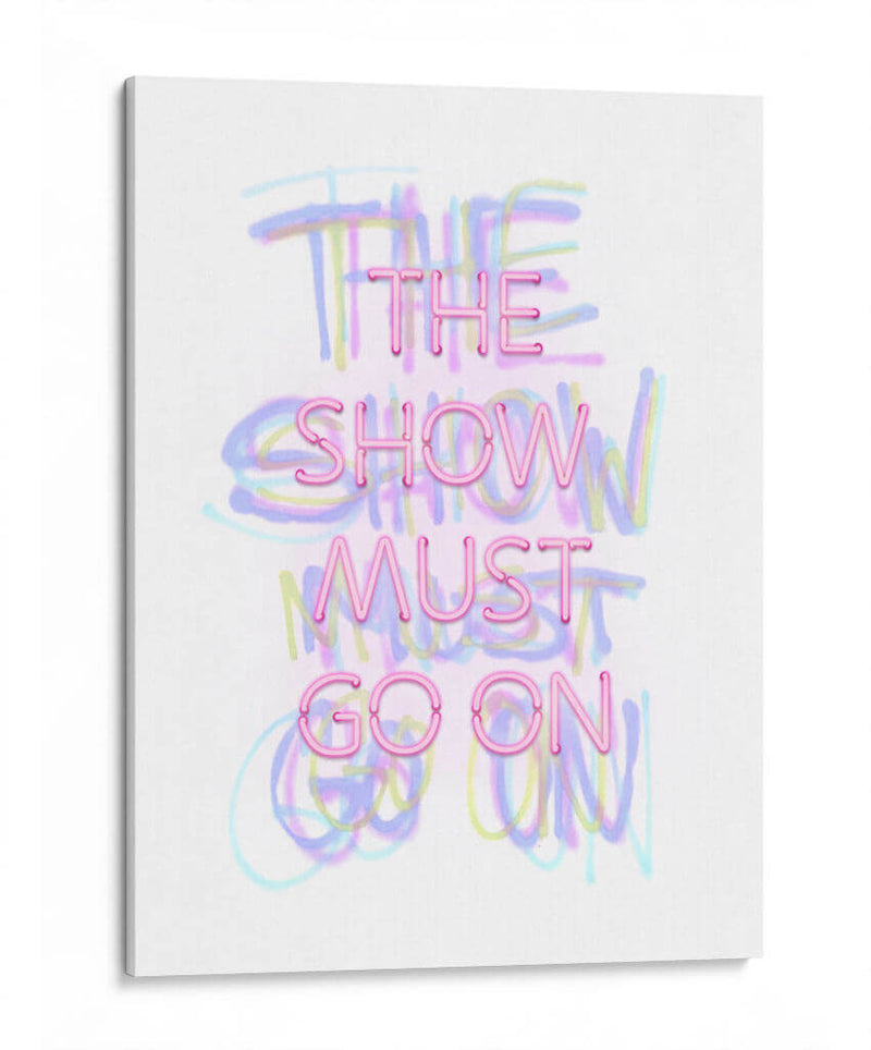 The show must go on Pink | Cuadro decorativo de Canvas Lab