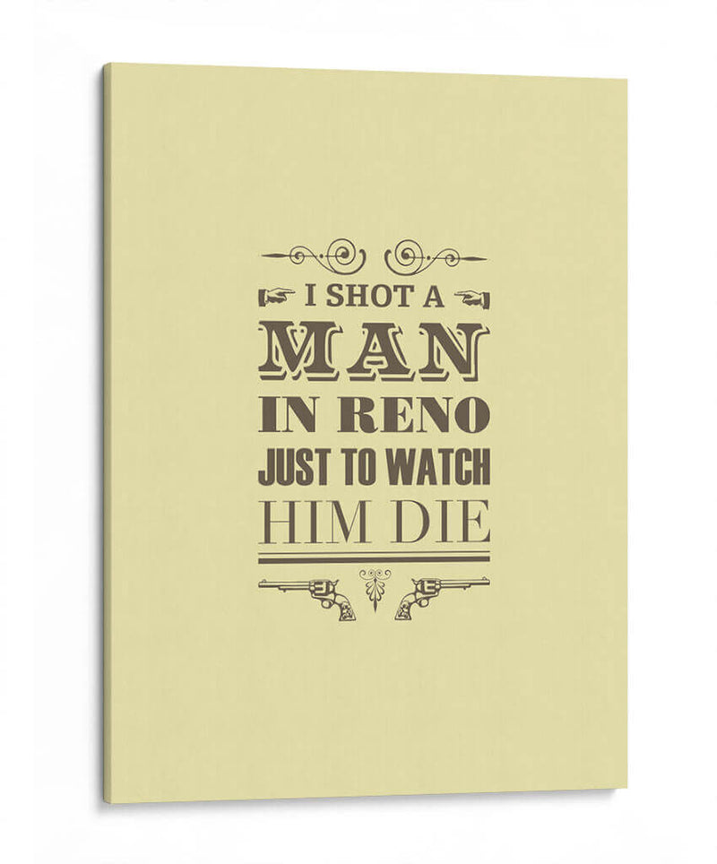 I Shot a Man in Reno - Rahma Projekt | Cuadro decorativo de Canvas Lab